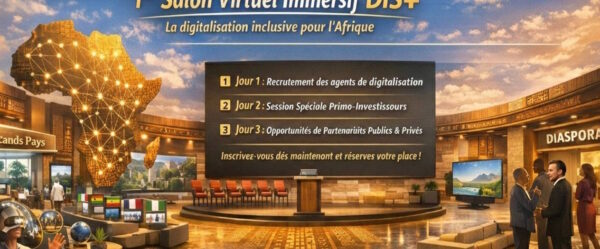 1er Salon Virtuel Immersif DIS+ – Digitalisation inclusive pour l’Afrique